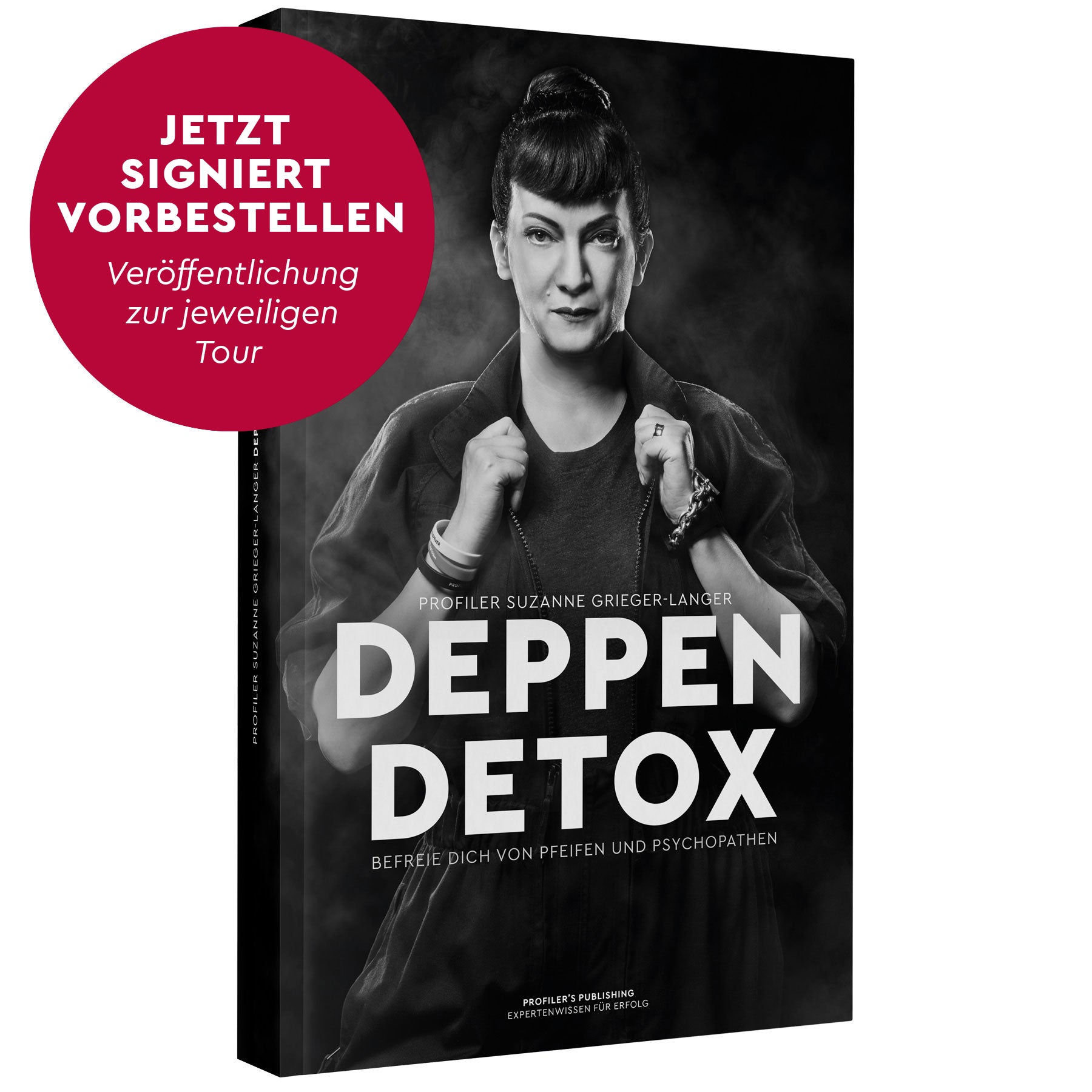 DEPPEN-DETOX: BEFREIE DICH VON PFEIFEN UND PSYCHOPATHEN – Vorbestellung